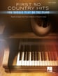 First 50 Country Hits You Should Play on Piano piano sheet music cover